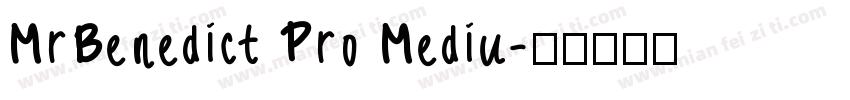 MrBenedict Pro Mediu字体转换
